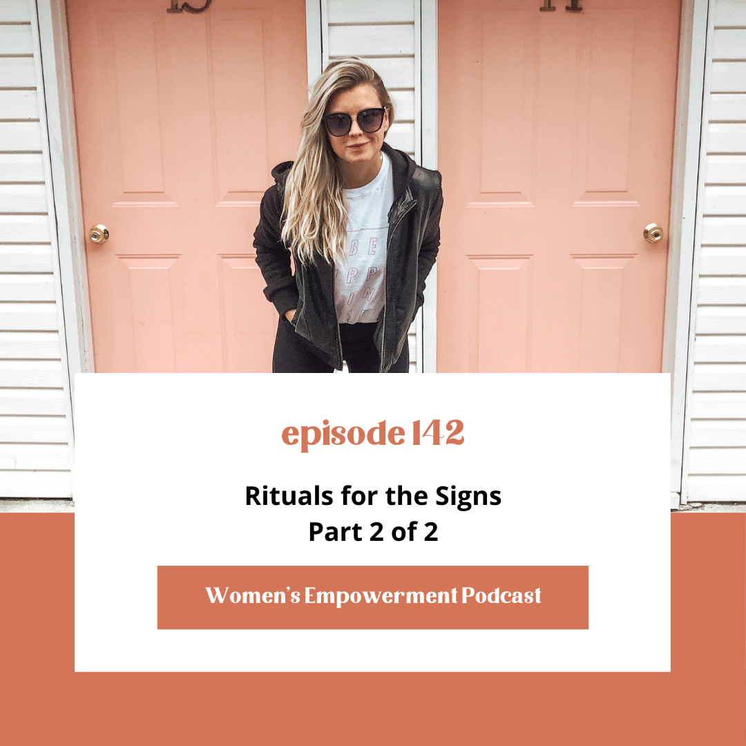 E142: Rituals for the Signs (Part 2 of 2)