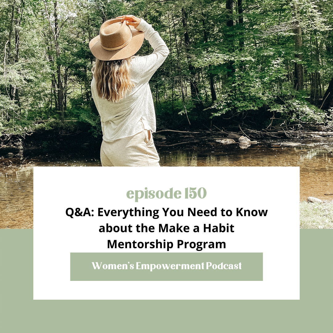 E150: Q&amp;A: Everything You Need to Know About the Make a Habit Mentorship Program