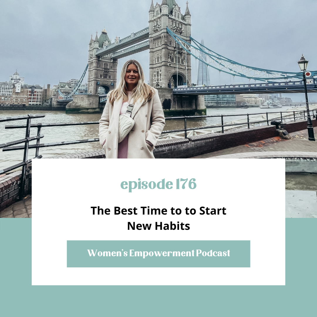 E176: The Best Time to Start a New Habit