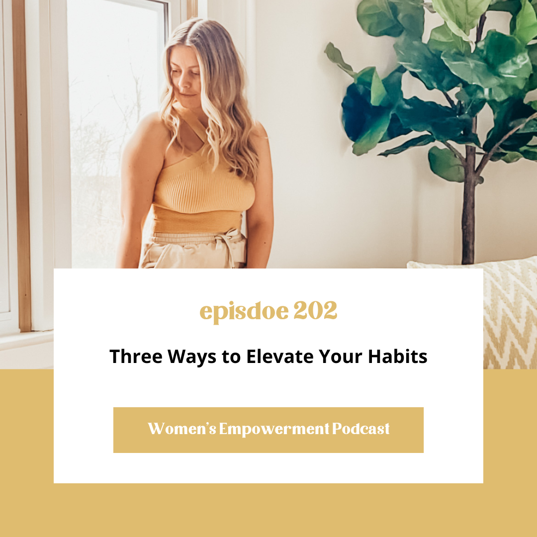 E202: Three Ways to Elevate Your Habits