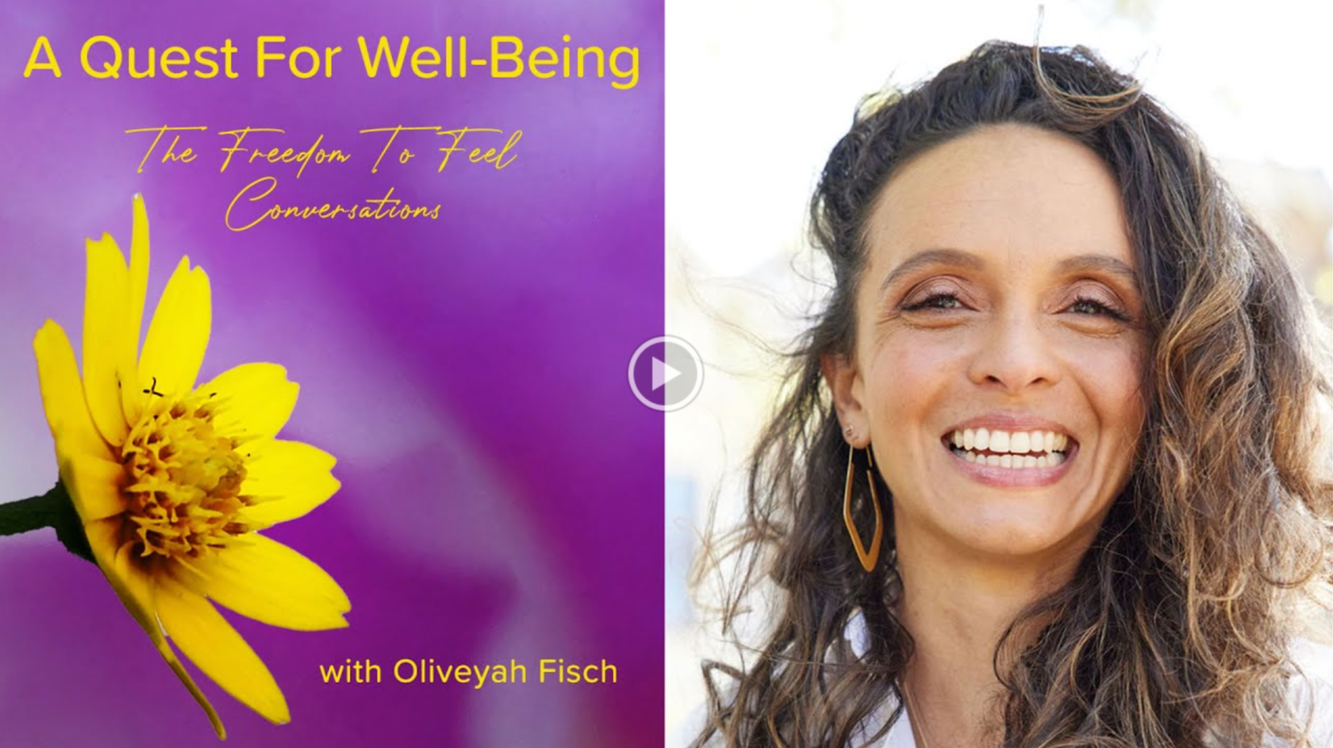 A promotional image for a wellness event featuring Oliveyah Fisch, with a purple and yellow background, a yellow flower, and event title text: 'A Quest For Well-Being', 'The Freedom To Feel Conversations', and 'with Oliveyah Fisch'. On the right, a smiling woman with curly brown hair, wearing earrings.