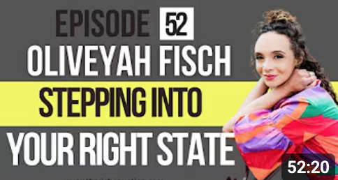 Promotional graphic for a podcast episode featuring Oliveyah Fisch titled 'Stepping Into Your Right State,' with episode 52, showing a smiling woman with curly hair in a colorful jacket.