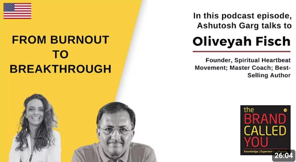 Book cover with yellow and white background, featuring black and red text. The main title is "From Burnout to Breakthrough." It includes a photo of a woman and a man, and an inset of a smaller book titled "The Brand Called You." Text mentions Ashutosh Garg talking to Oliveyash Fisch in a podcast episode.
