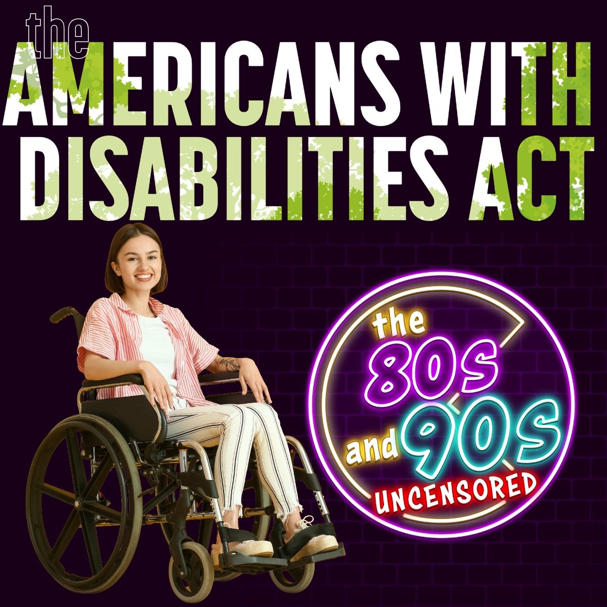 The Americans with Disabilities Act (ADA)