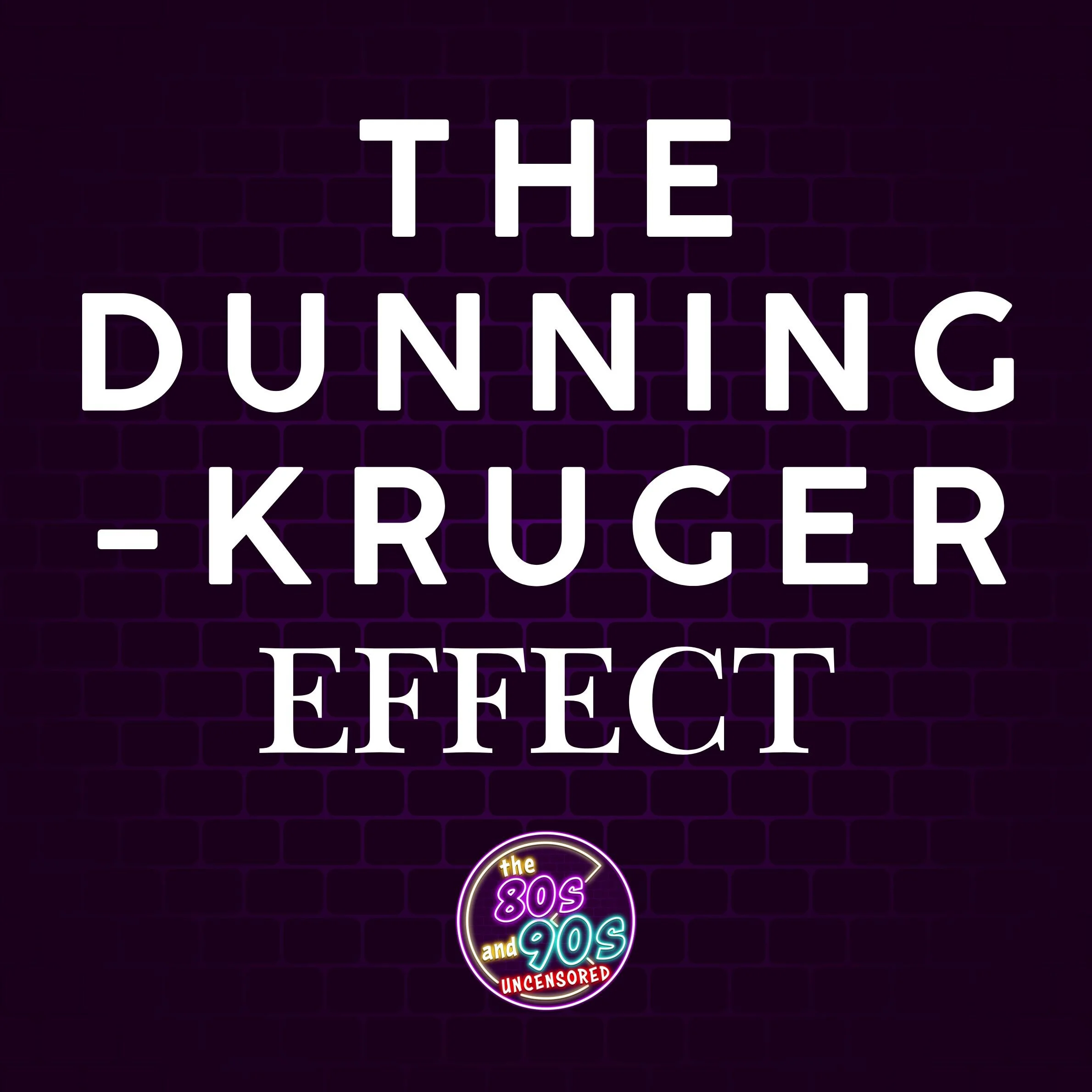 The Dunning-Kruger Effect