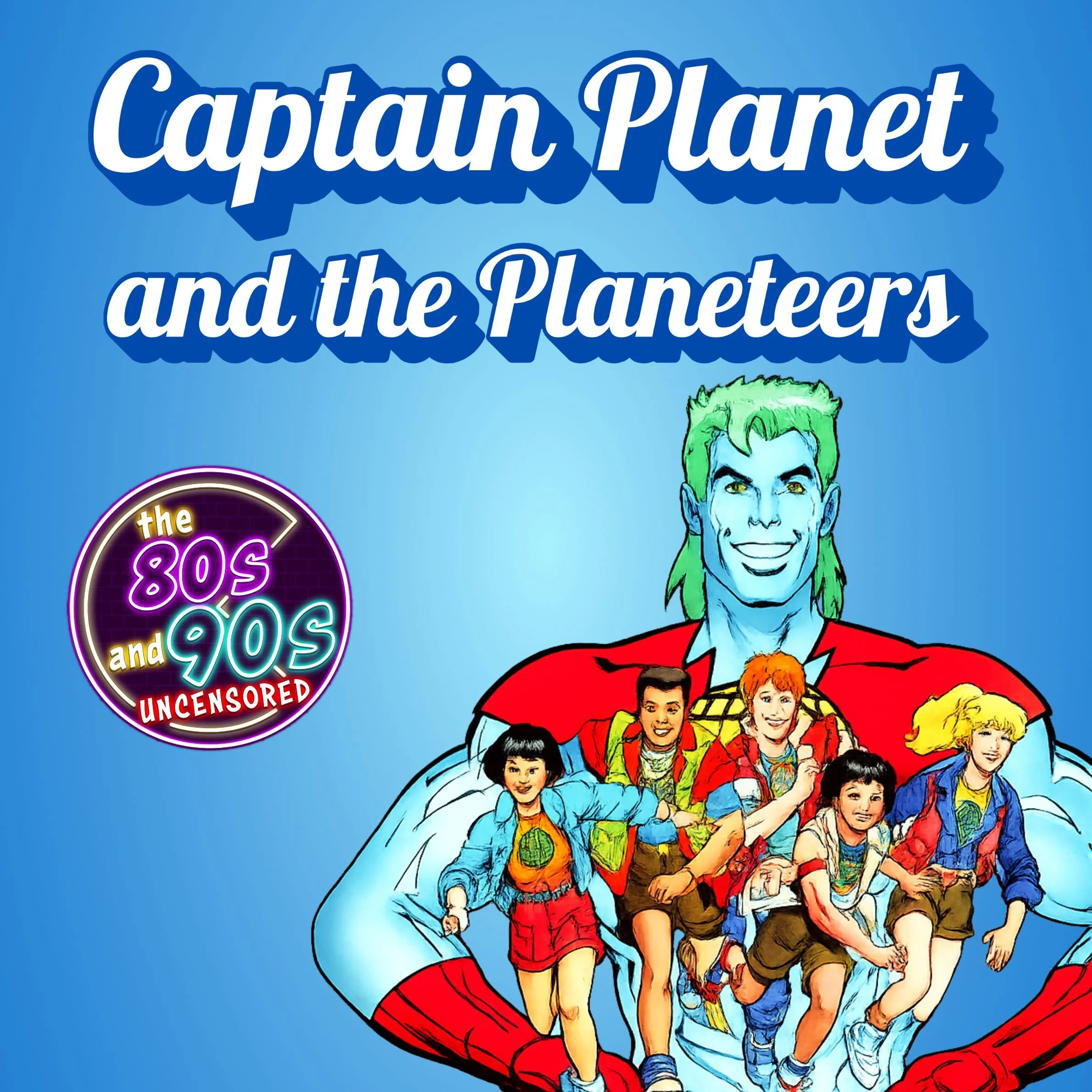 Captain Planet Retrospective