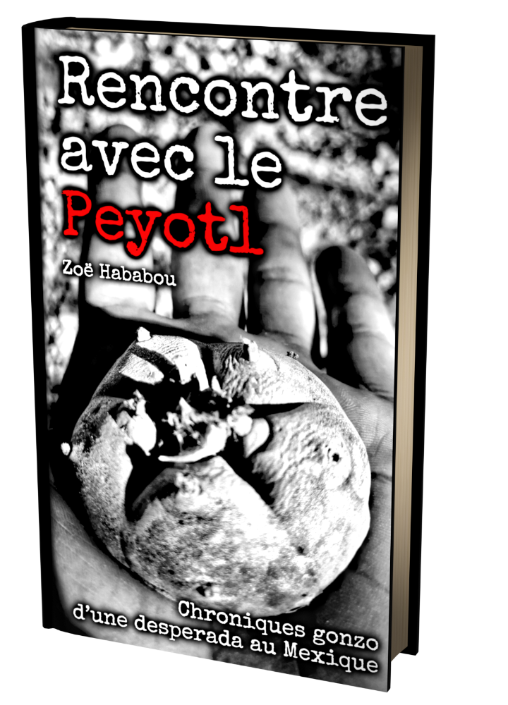 Rencontre avec le Peyotl, Zoë Hababou