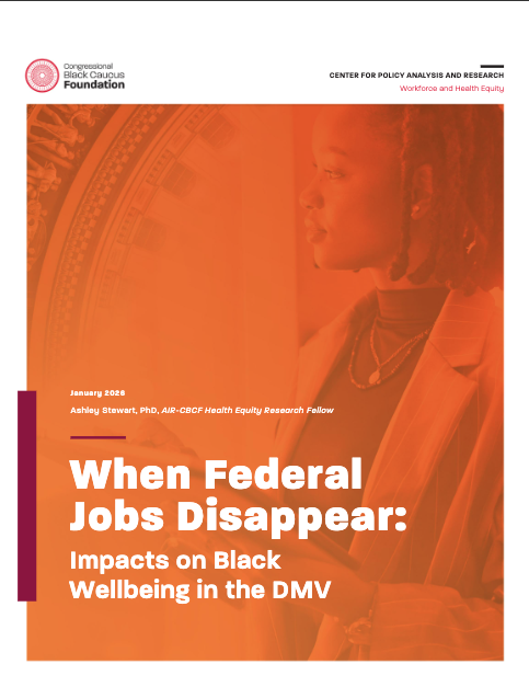 Cover page of a report titled "When Federal Jobs Disappear: Impacts on Black Wellbeing in the DMV" by the Congressional Black Caucus Foundation, published in January 2024, featuring a profile of a Black woman looking out a window.