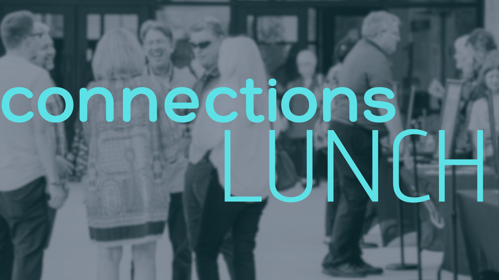Connections Team Lunch