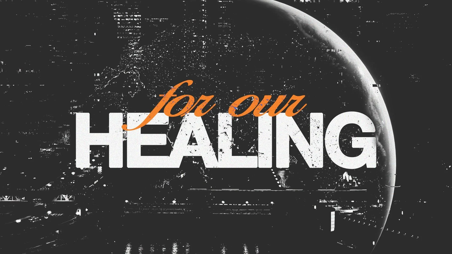 For Our Healing