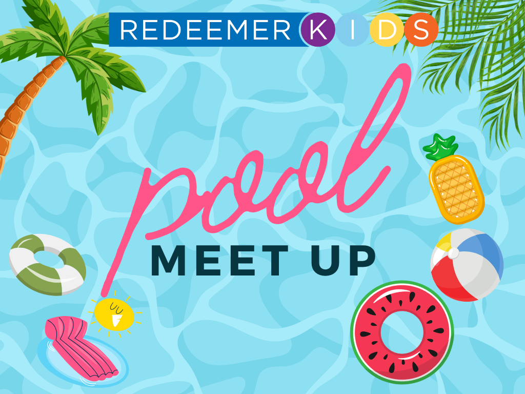 RedeemerKIDS Pool Meet-Up