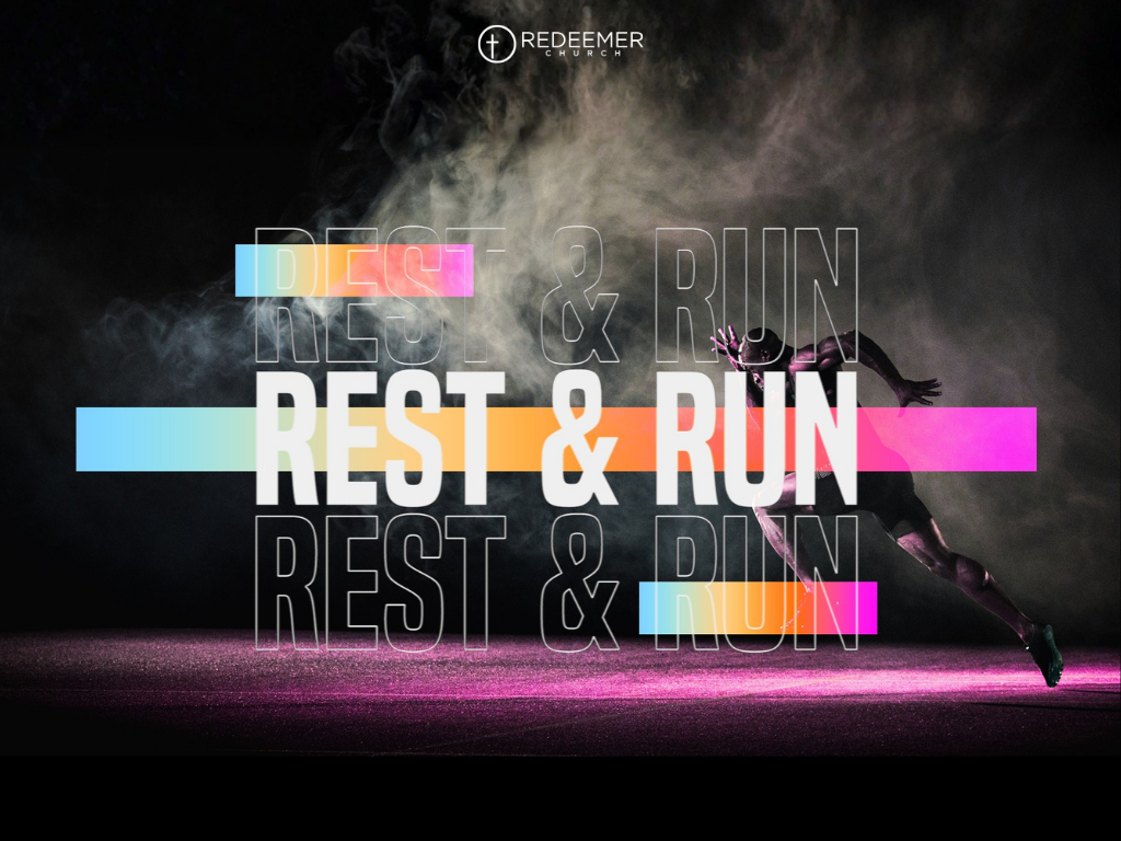 Rest and Run Sermon Series