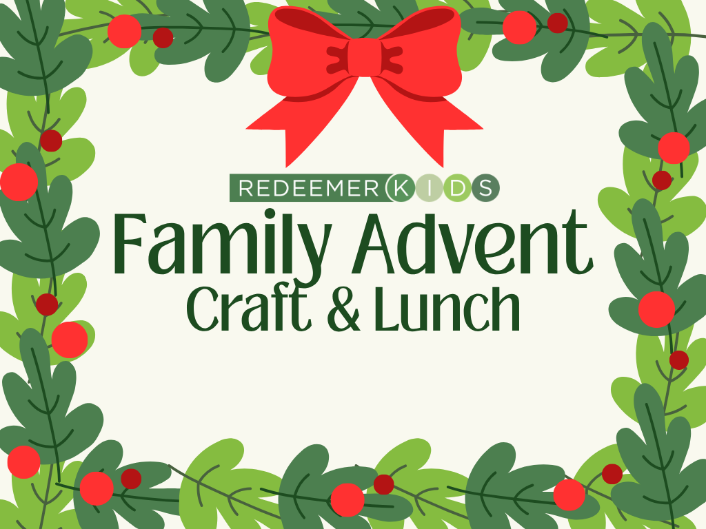 RedeemerKIDS Family Advent Craft and Lunch
