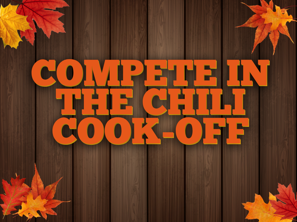 This year we are adding a Chili Cook-Off to our Fall Fest. You may enter as an individual or as a group. We will be selecting a winner in several categories, such as 1) best overall, 2) spicy, 3) beans, 4) no beans and 5) white. Pick one category or 