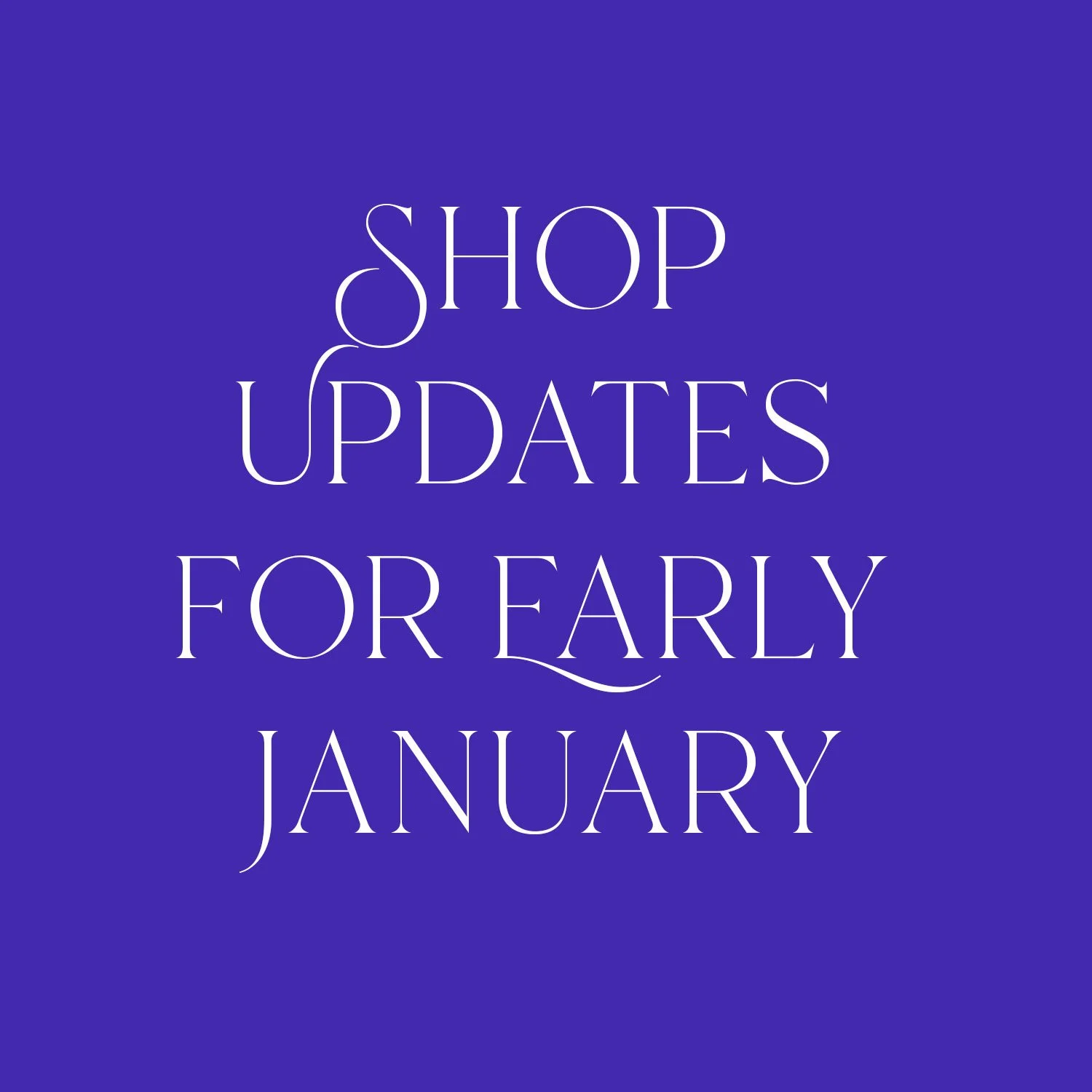 Shop updates for early January 2024
