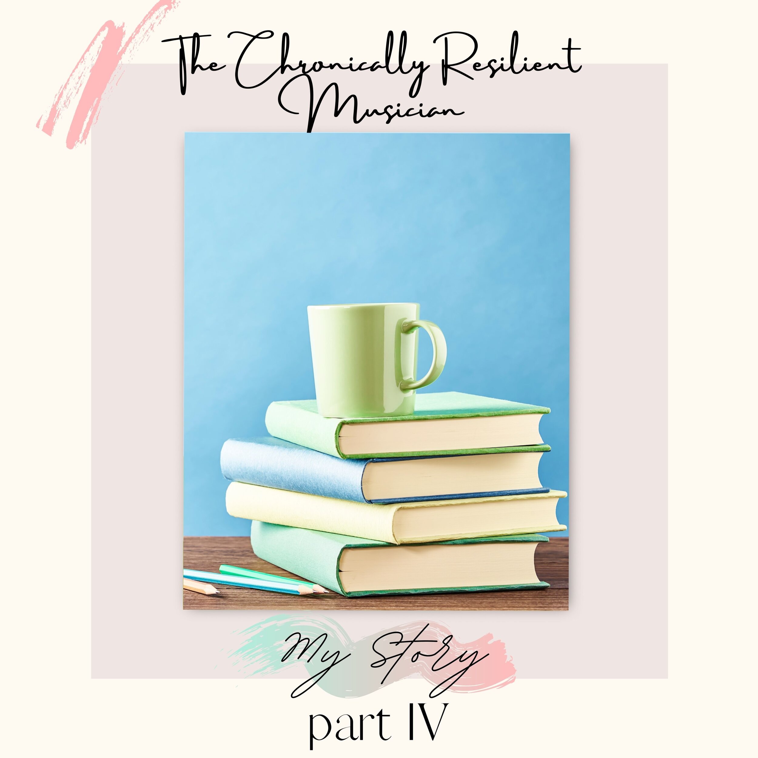 My Story - part IV