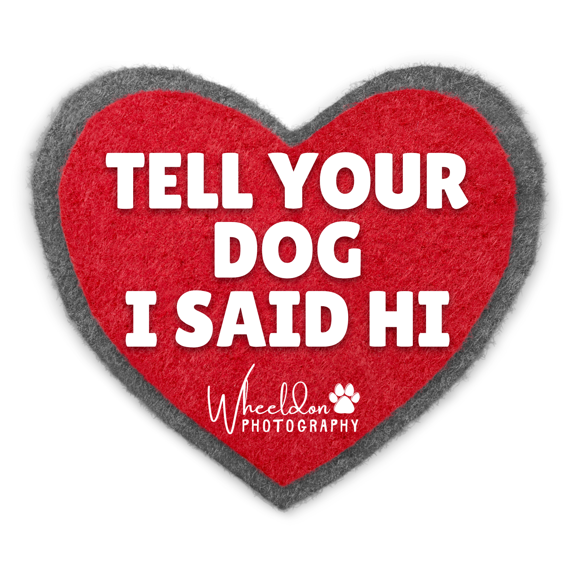 Tell Your Dog Sticker (2).png