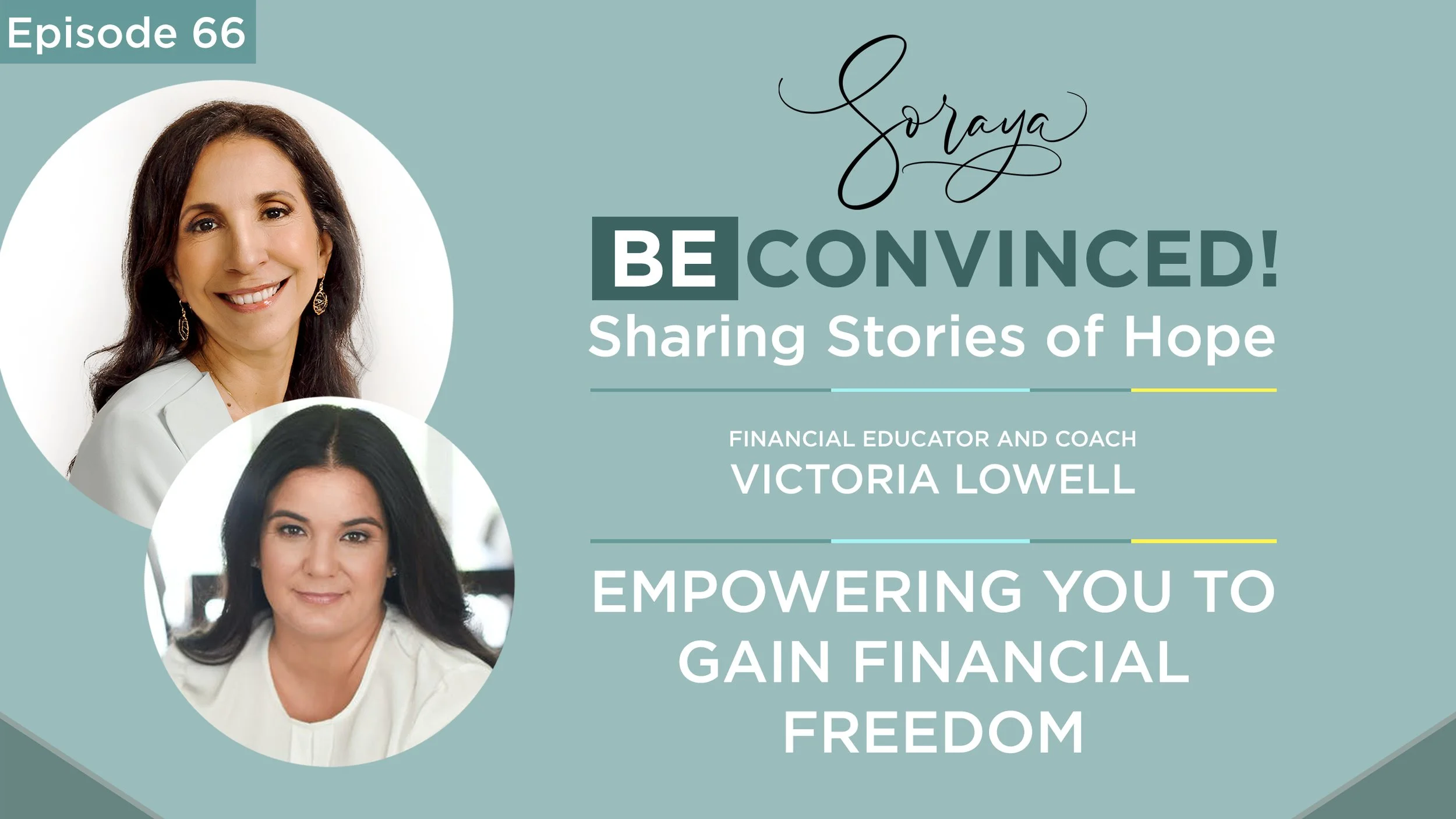 Ep. #66 - Financial Educator and Coach Victoria Lowell Empowers You to Gain Financial Freedom