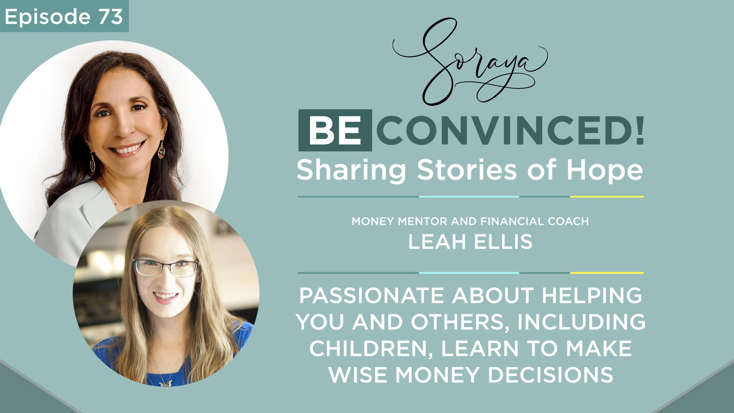 Ep. #73 - Money Mentor and Financial Coach Leah Ellis Is Passionate About Helping You and Others, Including Children, Learn to Make Wise Money Decisions