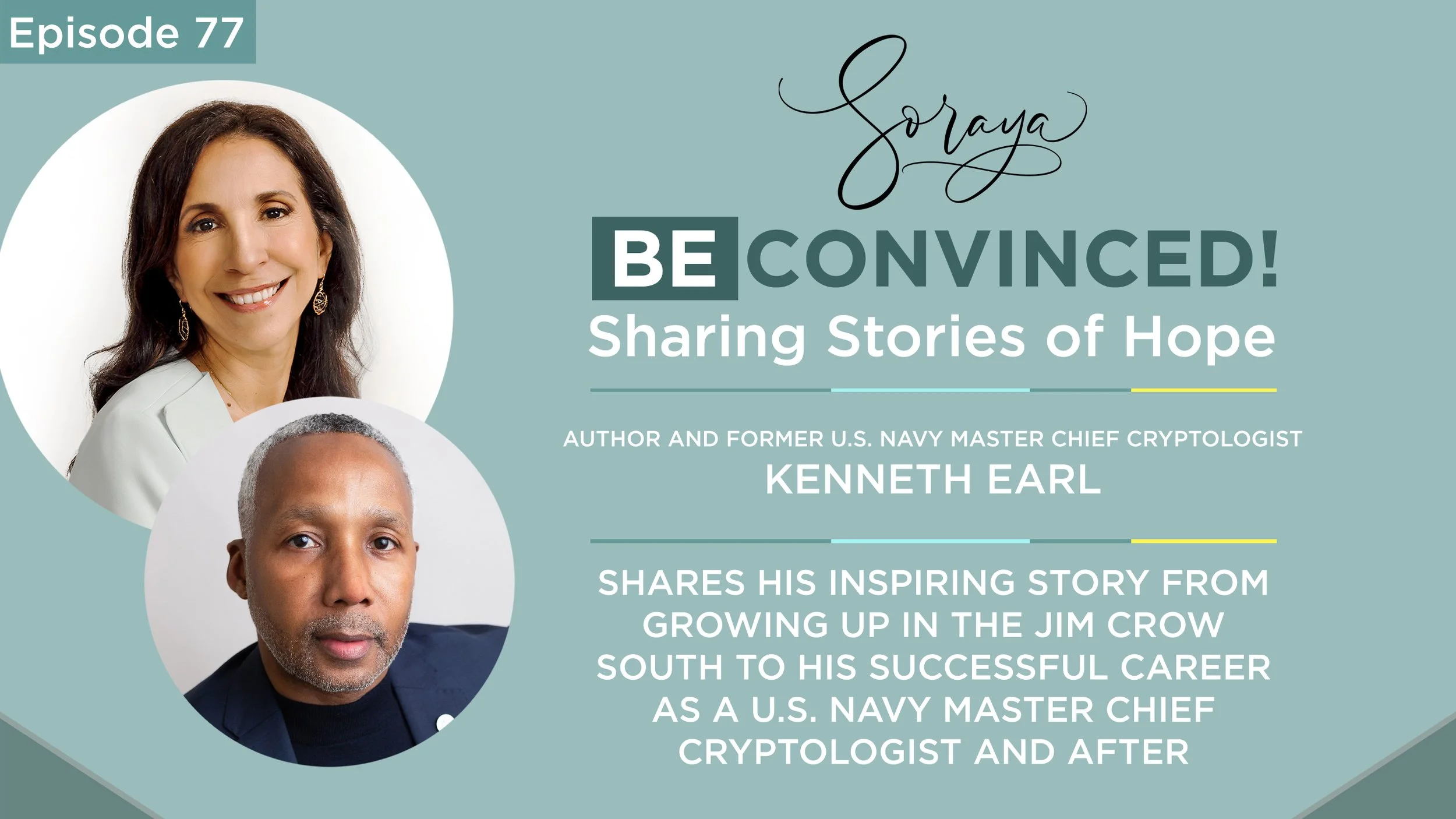 Ep. #77 - Author Kenneth Earl Shares His Inspiring Story from Growing Up in the Jim Crow South to His Successful Career as a U.S. Navy Master Chief Cryptologist and After