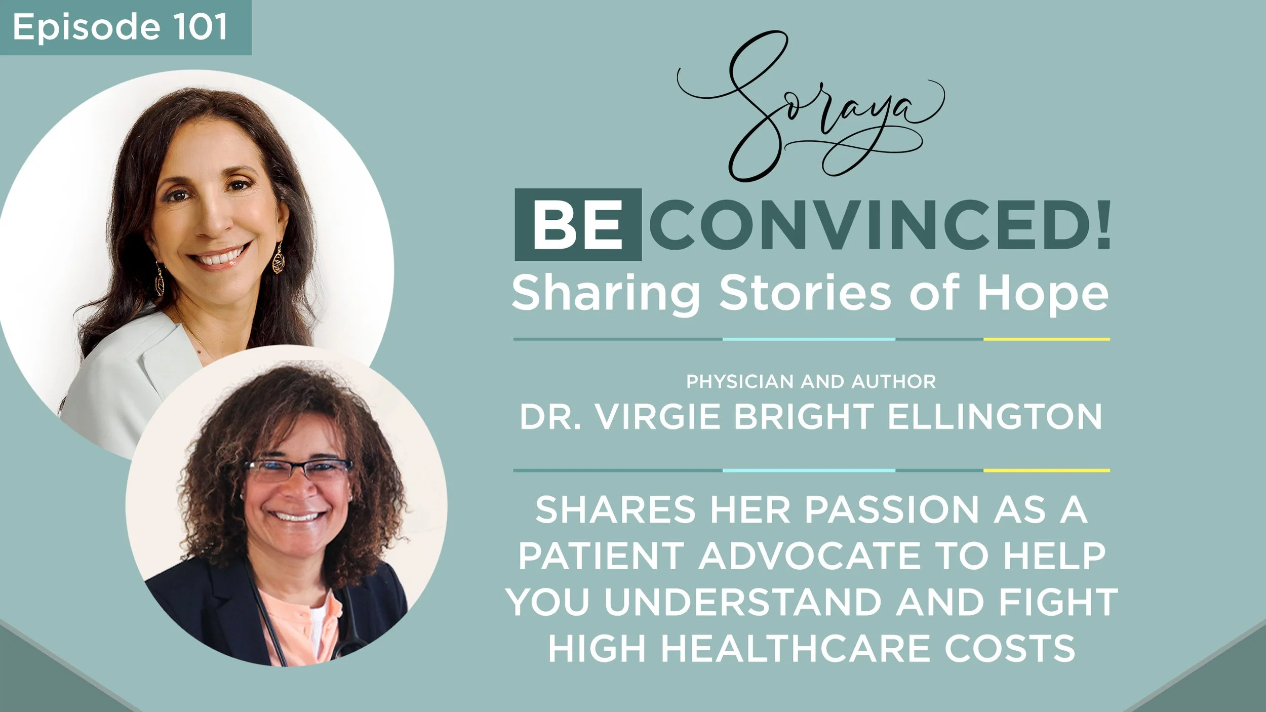 Ep. #101 - Physician and Author Dr. Virgie Bright Ellington Shares Her Passion as a Patient Advocate to Help You Understand and Fight High Healthcare Costs