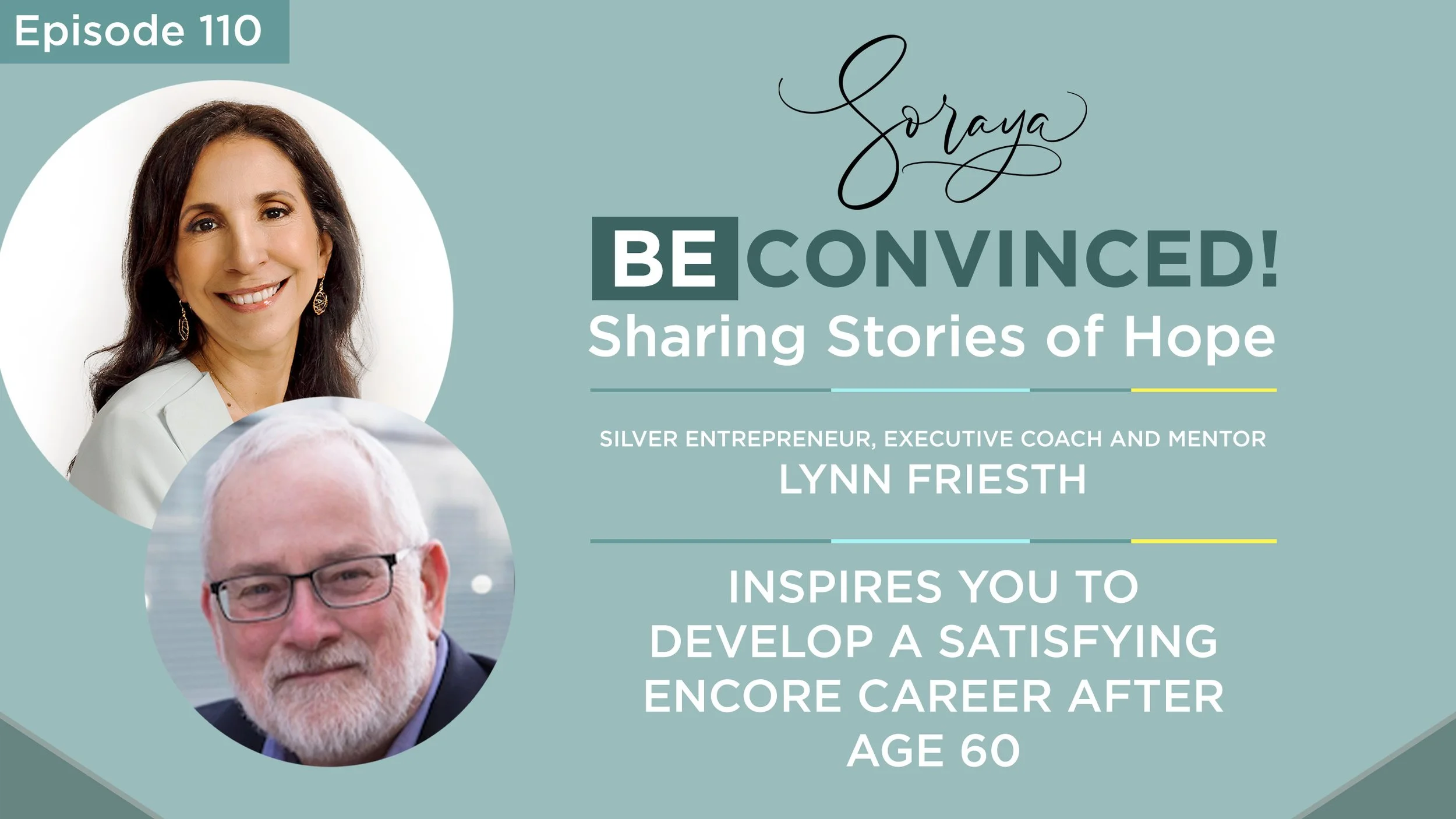 Ep. #110 - Silver Entrepreneur, Executive Coach and Mentor Lynn Friesth Inspires You to Develop a Satisfying Encore Career After Age 60