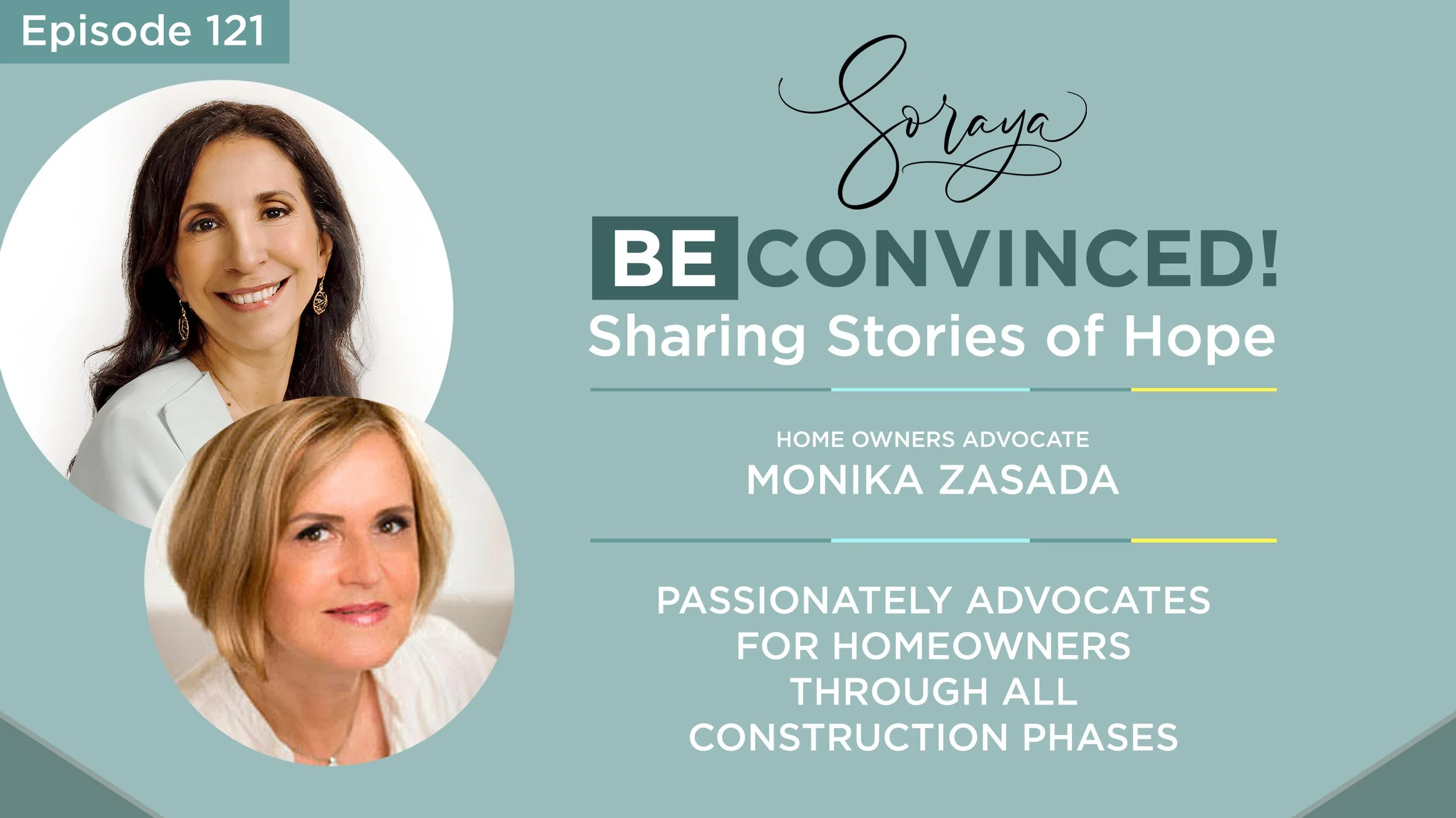 Ep. #121 - Monika Zasada Passionately Advocates for Homeowners Through All Construction Phases