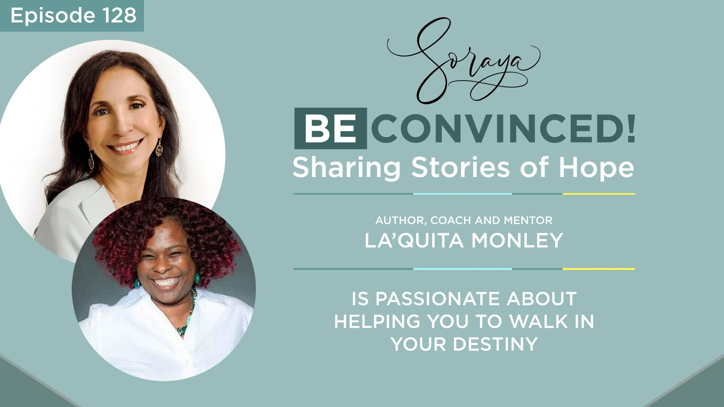 Ep. #128 - Author, Coach and Mentor La’Quita Monley is Passionate About Helping You to Walk in Your Destiny