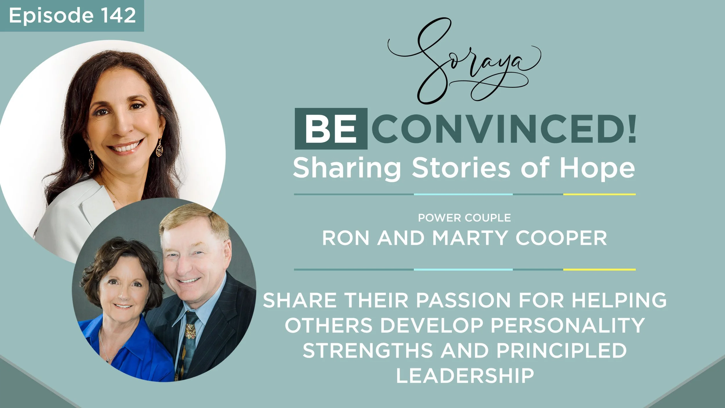 Ep. #142 - Power Couple Ron and Marty Cooper Share Their Passion for Helping Others Develop Personality Strengths and Principled Leadership