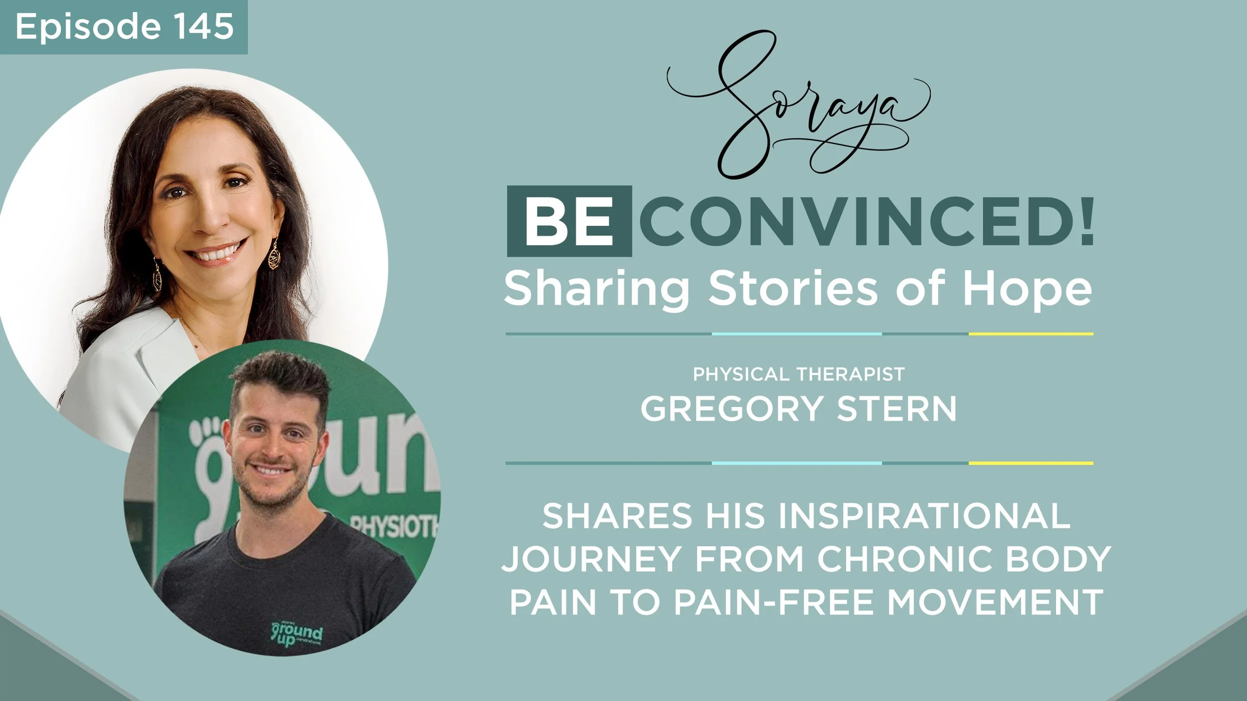 Ep. #145 - Physical Therapist Gregory Stern Shares His Inspirational Journey from Chronic Body Pain to Pain-Free Movement