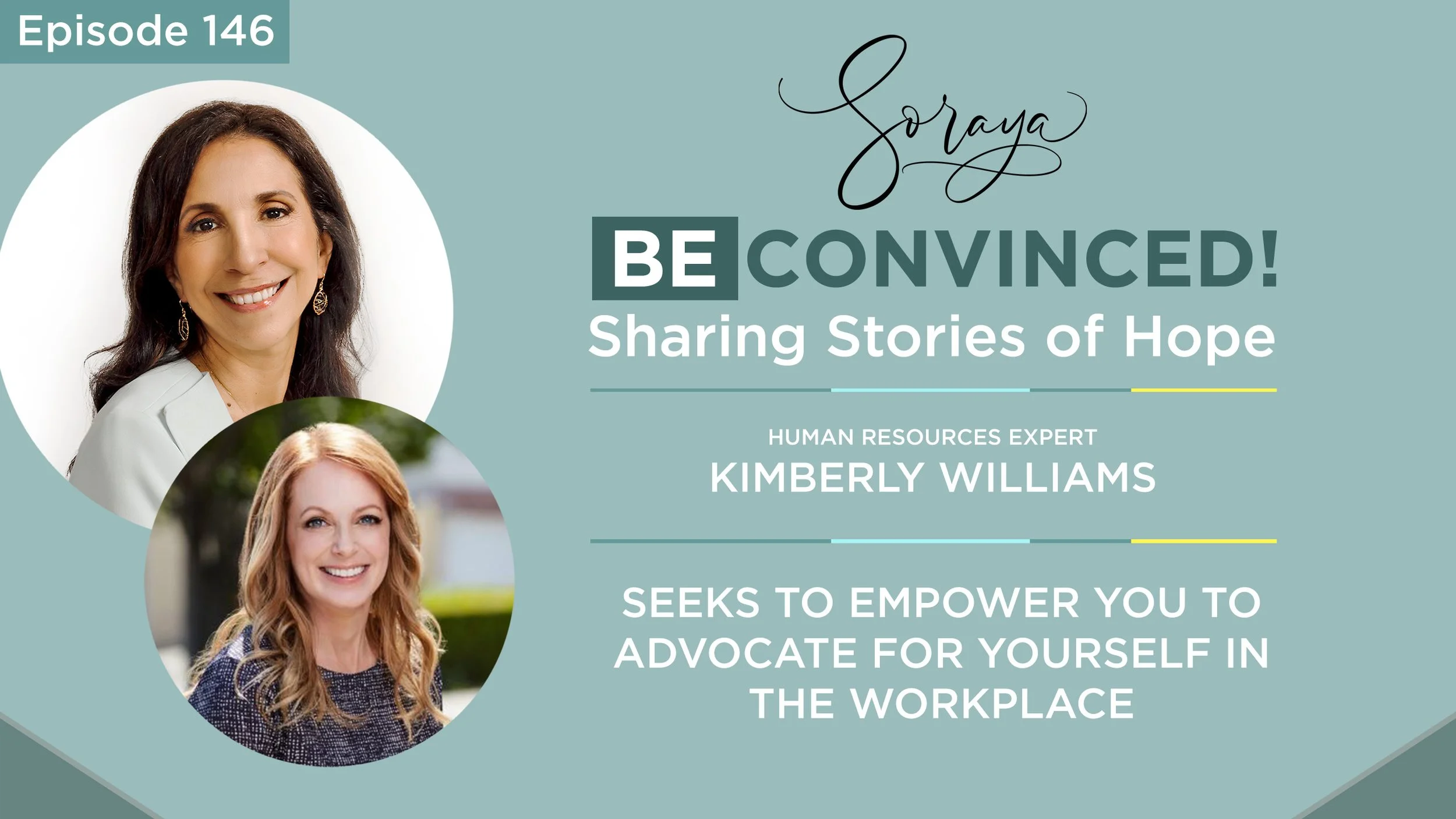 Ep. #146 - Human Resources Expert Kimberly Williams Seeks to Empower You to Advocate for Yourself in the Workplace