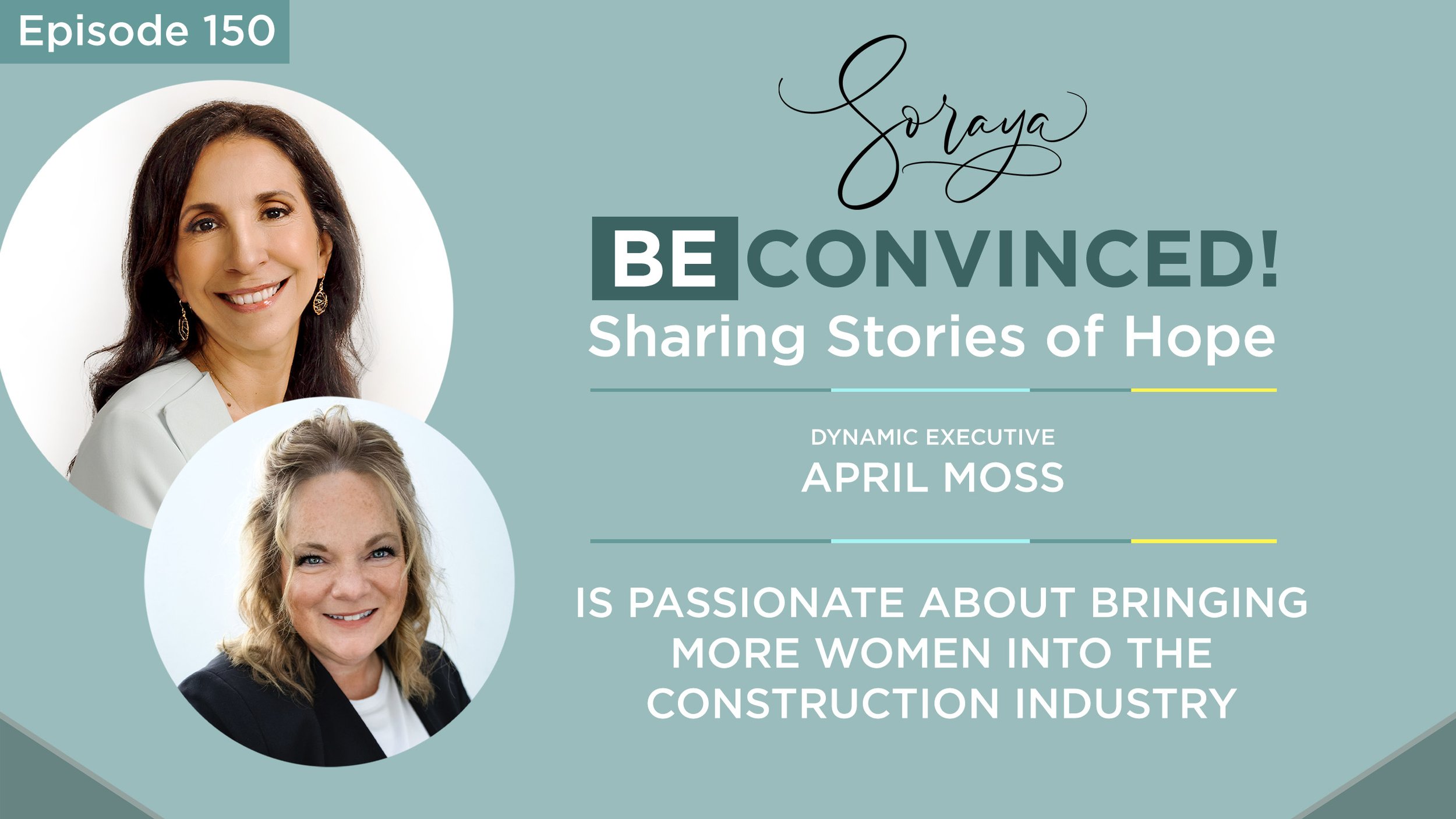 Ep. #150 - Dynamic Executive April Moss Is Passionate About Bringing More Women into the Construction Industry