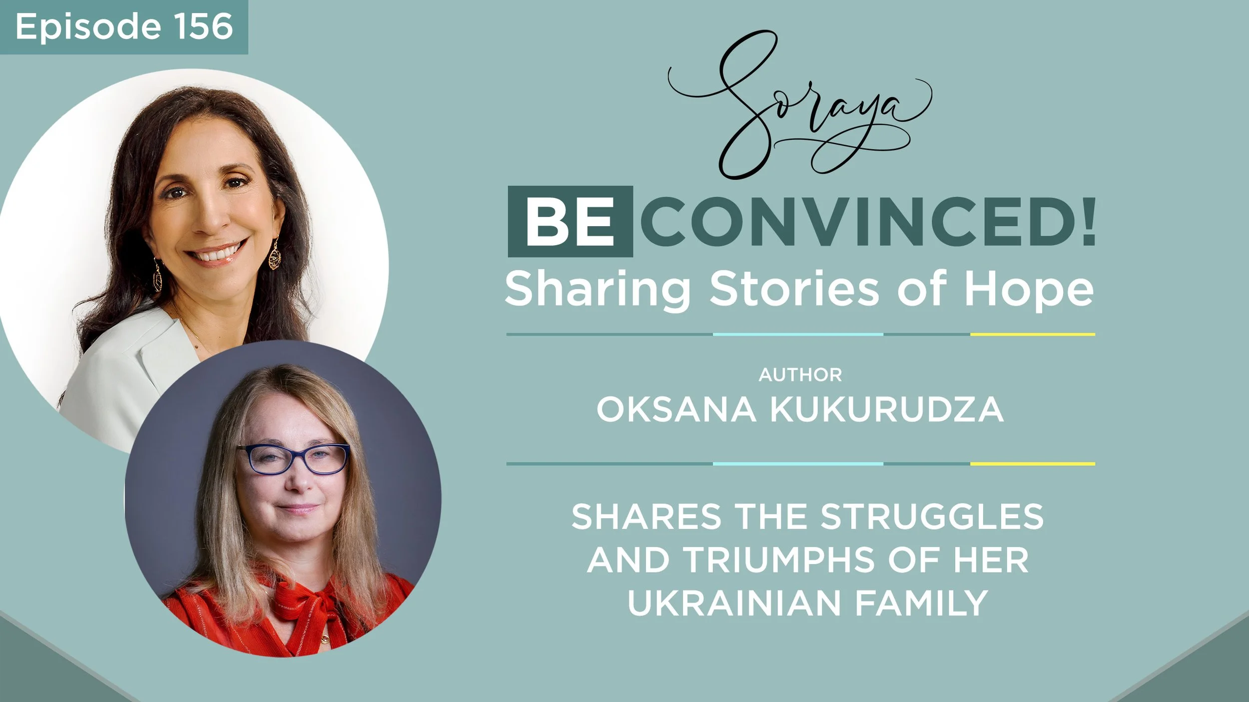 Ep. #156 - Author Oksana Kukurudza Shares the Struggles and Triumphs of Her Ukrainian Family