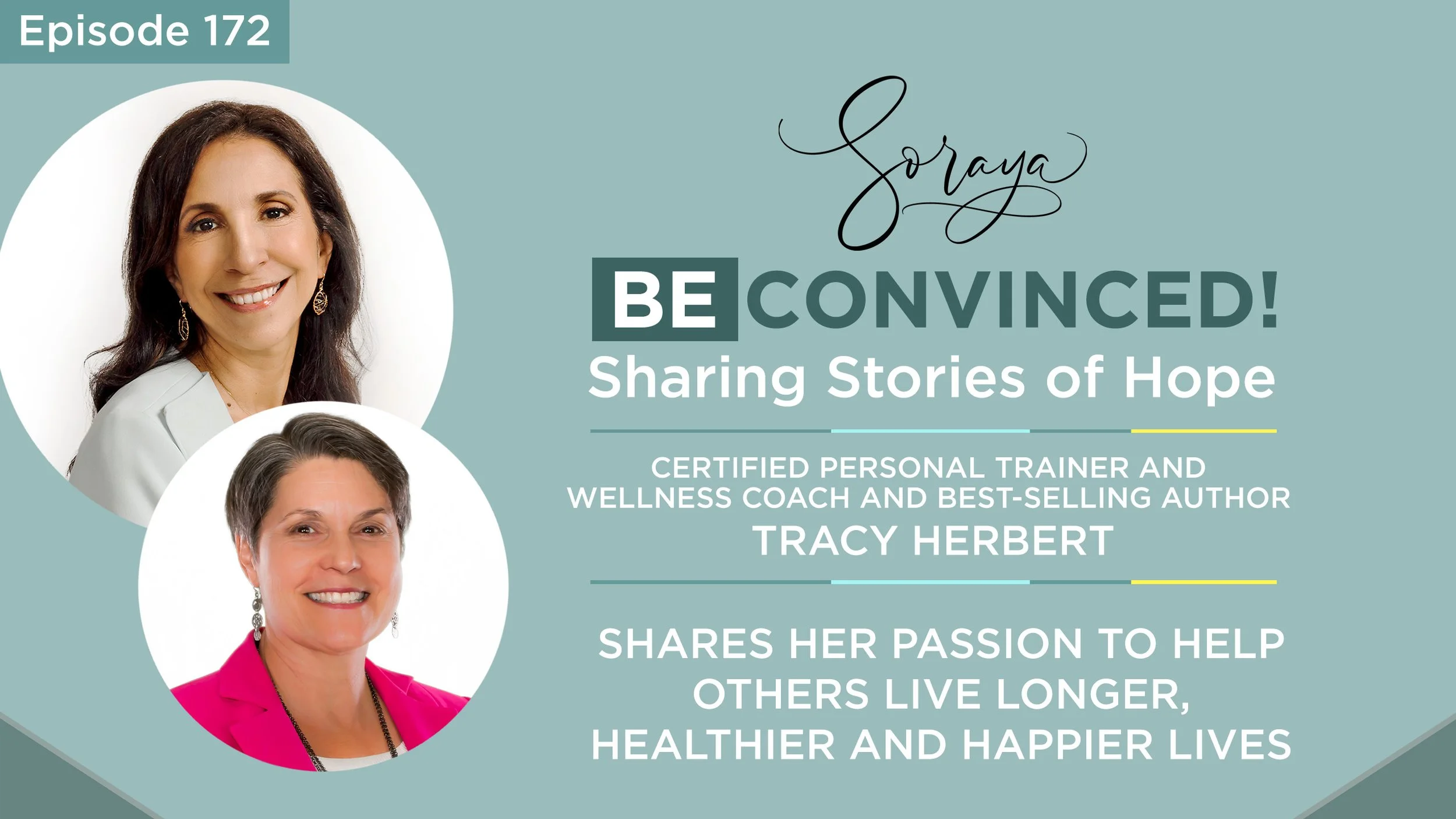 Ep. #172 - Certified Personal Trainer and Wellness Coach and Best-selling Author Tracy Herbert Shares Her Passion to Help Others Live Longer, Healthier and Happier Lives
