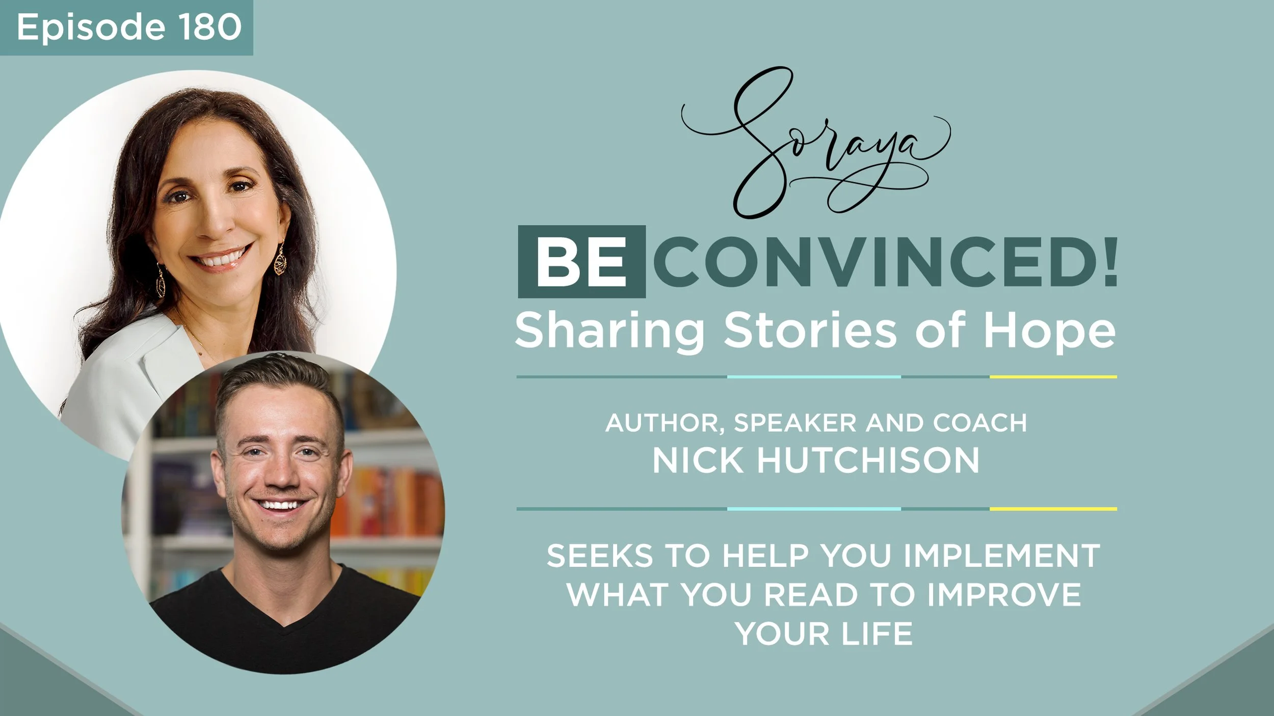Ep. #180 - Author, Speaker and Coach Nick Hutchison Seeks to Help You Implement What You Read to Improve Your Life