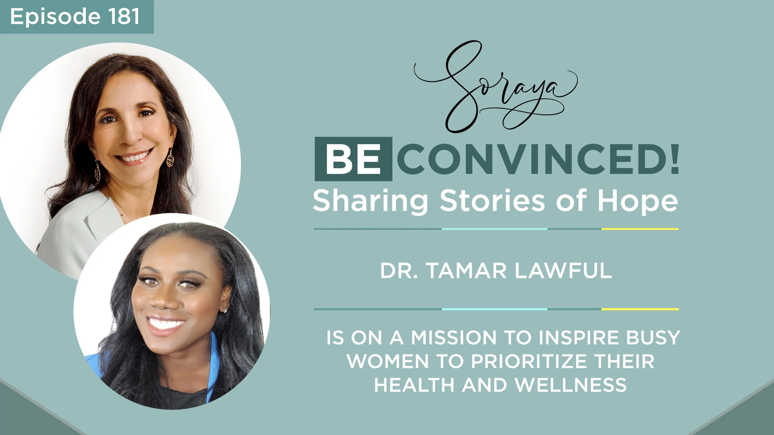 Ep. #181 - Dr. Tamar Lawful is on a Mission to Inspire Busy Women to Prioritize Their Health and Wellness