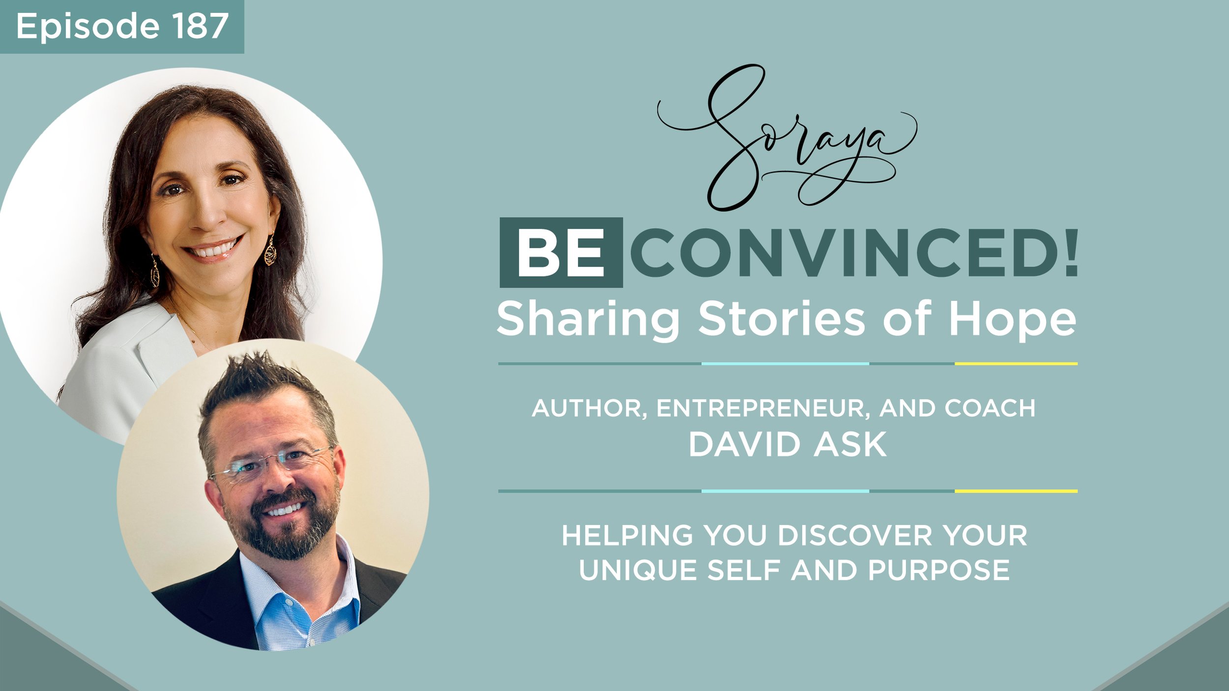 Ep. #187 - Author, Entrepreneur and Coach David Ask Wants to Help You Discover Your Unique Self and Purpose