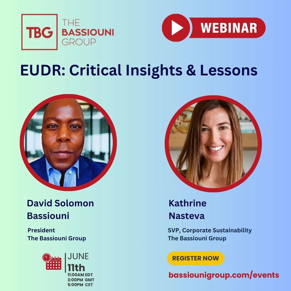 Promotional graphic for a webinar titled 'EUDR: Critical Insights & Lessons' hosted by The Bassiouni Group. Features photos of David Solomon Bassiouni and Kathrine Nasteva, with event details including date June 11th, time 11:00 AM EDT, and registration link. The graphic has a light blue background with red and blue text and icons.