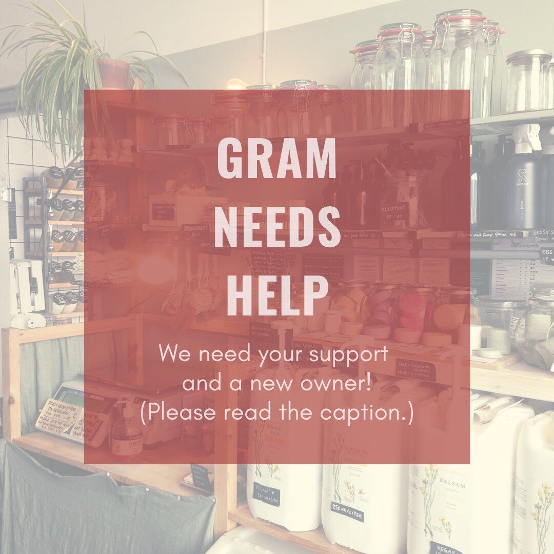 GRAM NEEDS YOUR HELP &amp; A NEW OWNER
Dear customers, we&rsquo;re back from the summer holidays and open as usual, 7 days a week! BUT, here&rsquo;s some bad news...

- A TOUGH YEAR -
The past year has been tough for Gram for various reasons. First, 