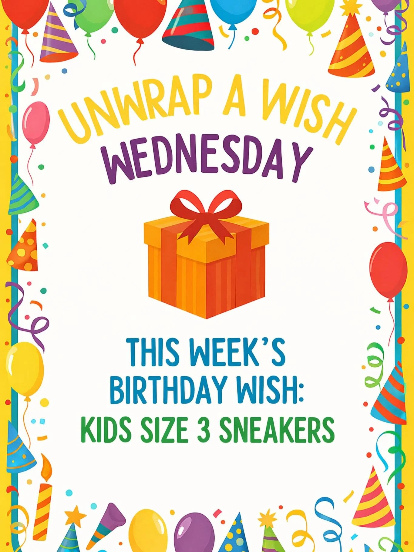 🎁 It&rsquo;s Unwrap a Wish Wednesday 🎁

This week&rsquo;s birthday wish is for ✨ kids size 3 sneakers ✨ For one child, this gift means the feeling that their birthday truly matters.

The cost? Just $38 at Target 🎯 One donation. One &ldquo;yes.&rdq