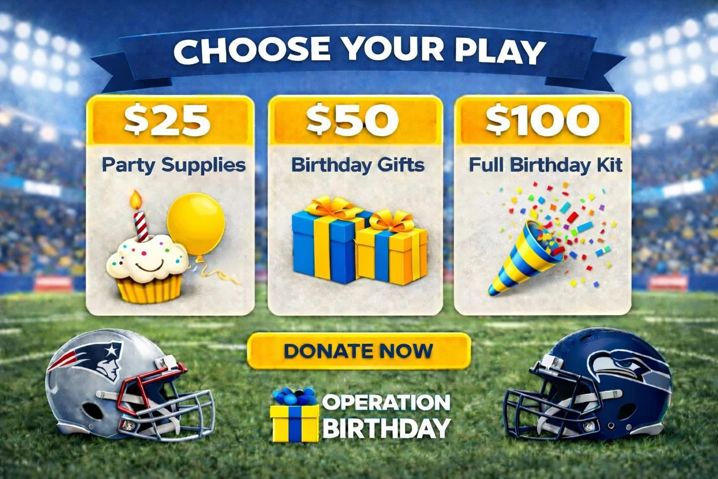 🏈 THE ODDS ON YOUR SUPER BOWL BET? 🏈

⚡️Questionable 🫣

But the odds of donating that money to Operation Birthday and guaranteeing birthday joy?

💯% chance of Winning 🩵🧁💛

CHOOSE YOUR PLAY &amp; DONATE TODAY 🥳