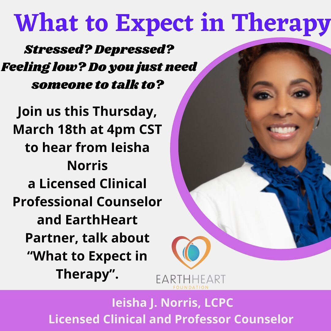 Join us this Thursday @ 4pm Central to hear from Ieisha Taylor, a Licensed Clinical Professional Counselor and EarthHeart Partner, talk about &ldquo;What to Expect in Therapy&rdquo;. 
She will break down some of the myths about therapy, the differenc