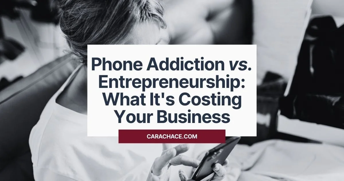 A woman looking at a smartphone with text: Phone addiction could be costing your business—Entrepreneurship vs. phone addiction