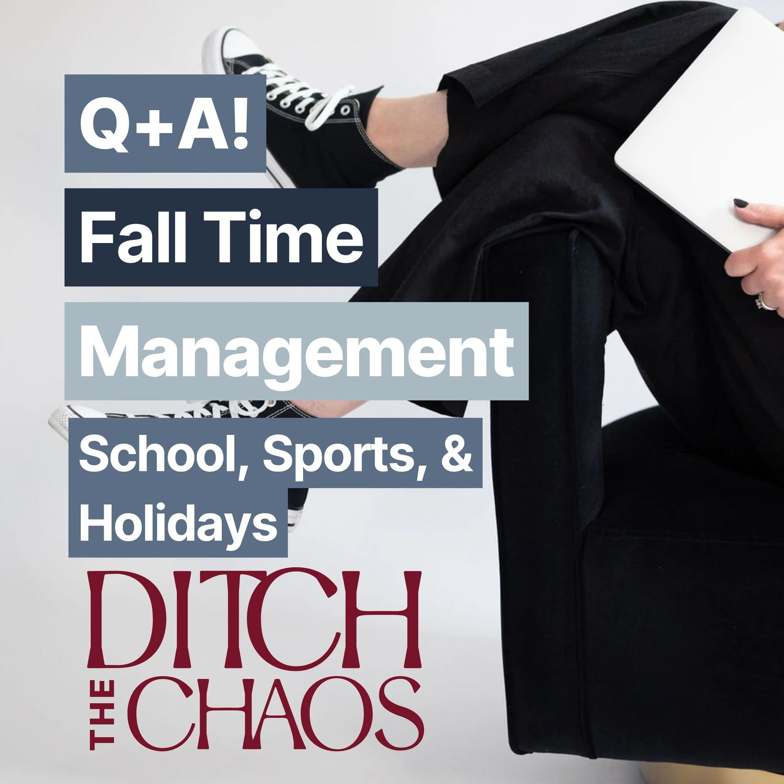 Q+A: Fall Time Management: Manage School, Sports & Holidays