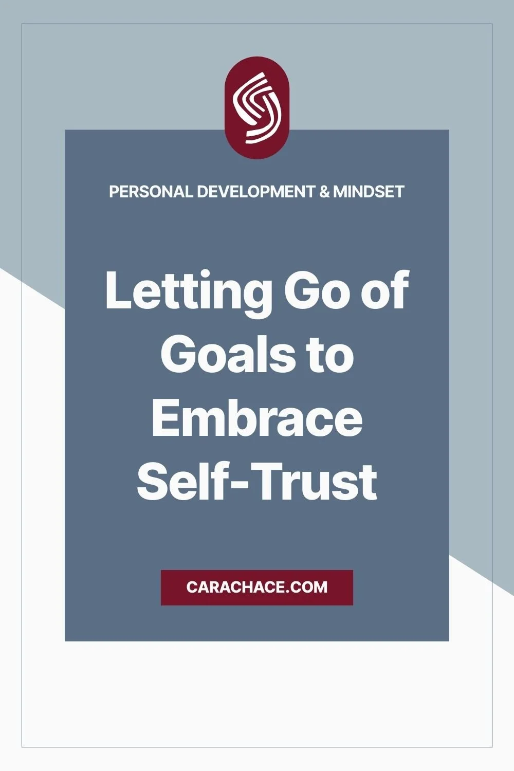 Letting Go of Goals to Embrace Self-Trust
