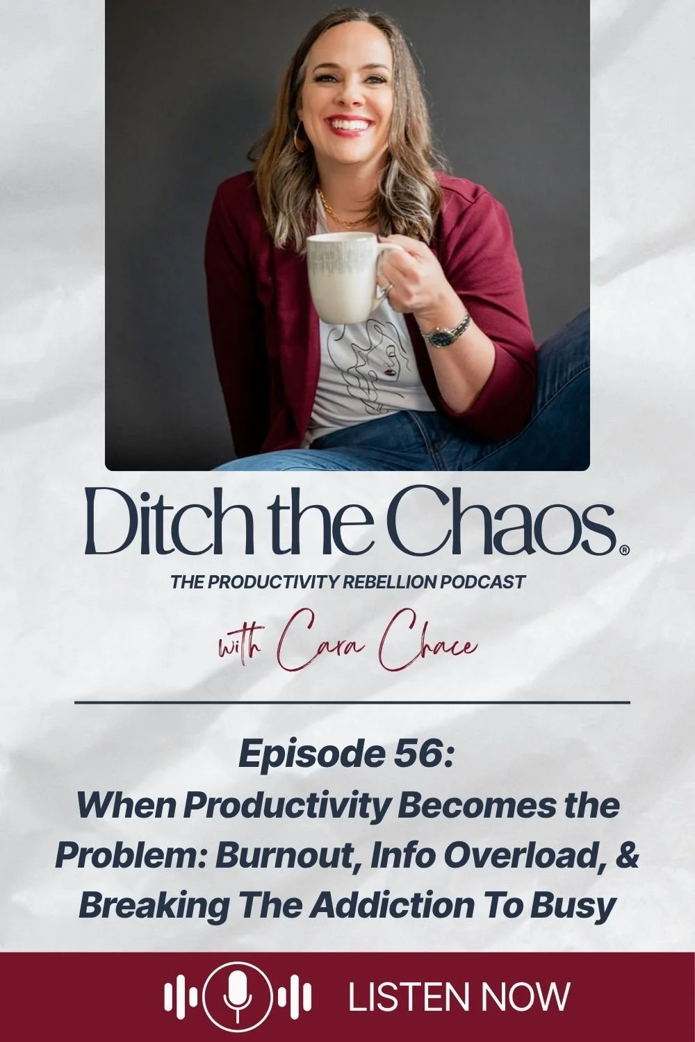 Cara Chace holds a mug and smiles, promoting Ditch the Chaos podcast Episode 56: When Productivity Becomes the Problem — Burnout, Info Overload, and Breaking the Addiction to Busy