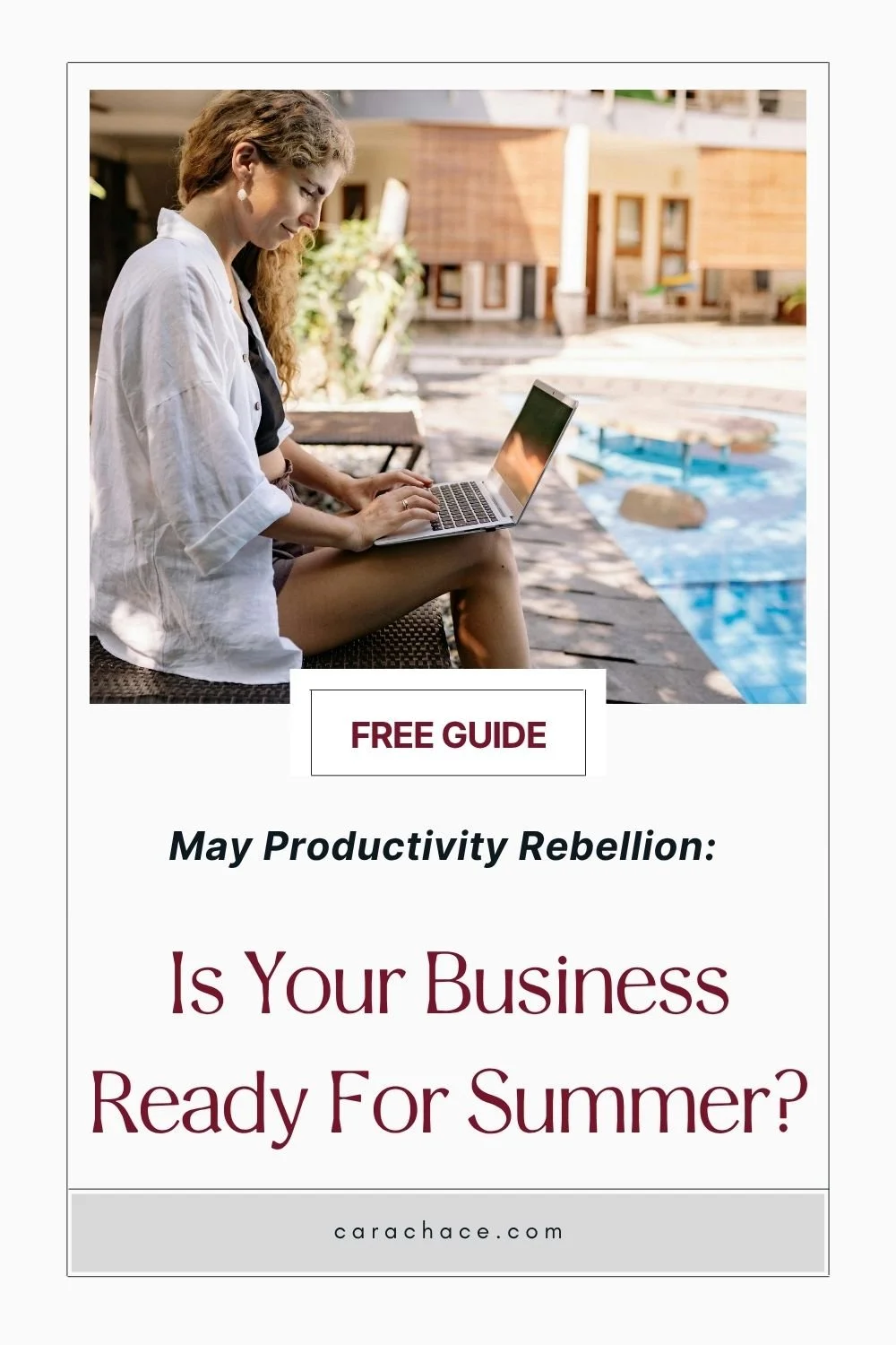 Woman entrepreneur working on laptop outdoors by pool — summer business planning guide for women entrepreneurs by Cara Chace