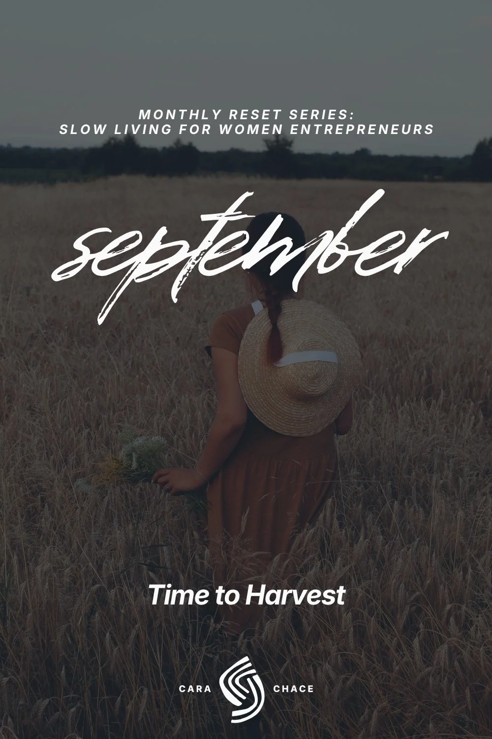 Woman walking through a wheat field at golden hour, text: September, Time to Harvest, for women entrepreneurs.