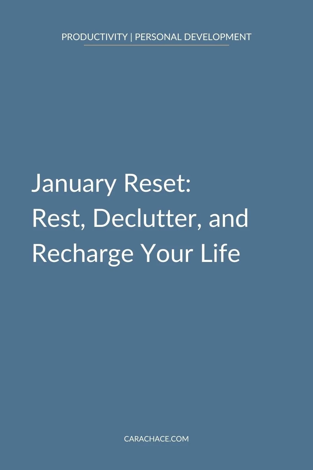January Rest January Reset: Rest, Declutter, and Recharge Your Life