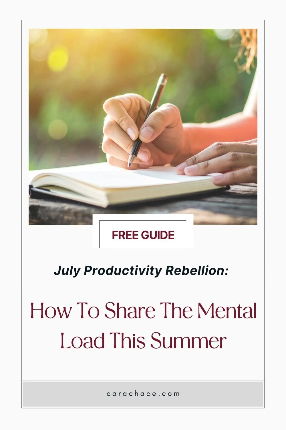 Hands writing in journal outdoors — free July Productivity Rebellion guide on sharing the mental load this summer